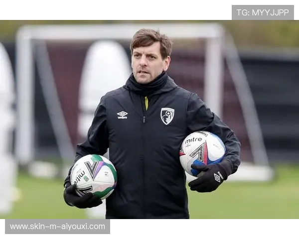 关于伯恩茅斯的最新动态：教练组意见综述